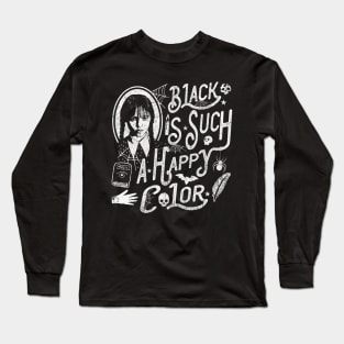 Black Is Such A Happy Color Long Sleeve T-Shirt